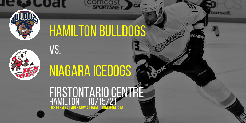 Hamilton Bulldogs vs. Niagara IceDogs at FirstOntario Centre