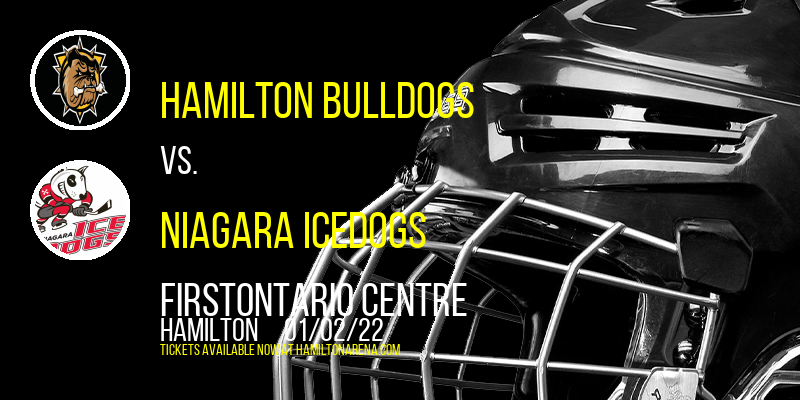 Hamilton Bulldogs vs. Niagara IceDogs at FirstOntario Centre
