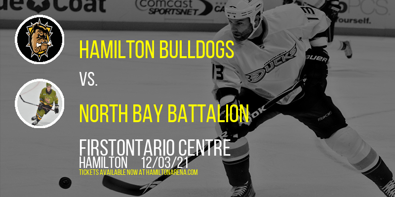 Hamilton Bulldogs vs. North Bay Battalion at FirstOntario Centre