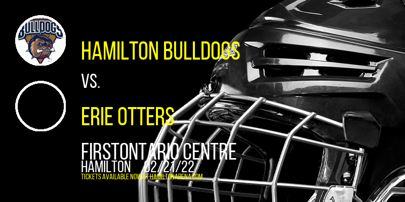 Hamilton Bulldogs vs. Erie Otters at FirstOntario Centre tickets Hamilton Bulldogs vs. Erie Otters at FirstOntario Centre