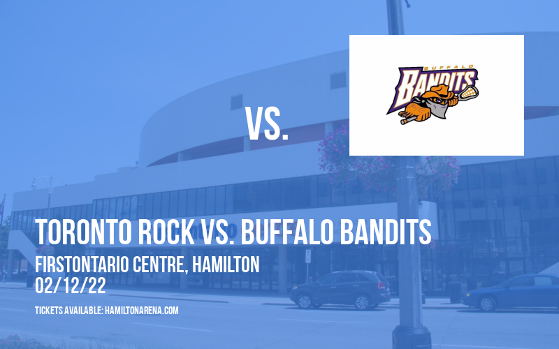 Toronto Rock vs. Buffalo Bandits at FirstOntario Centre