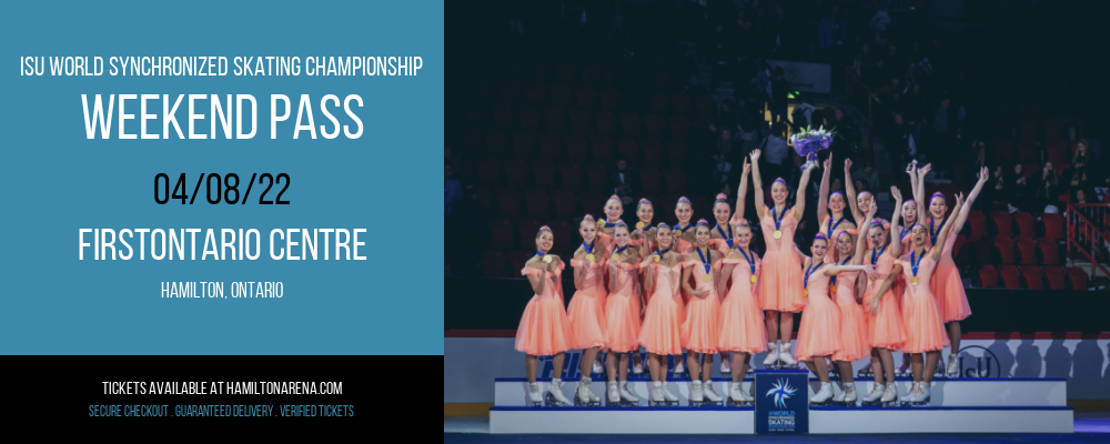 ISU World Synchronized Skating Championship - Weekend Pass at FirstOntario Centre tickets ISU World Synchronized Skating Championship - Weekend Pass at FirstOntario Centre