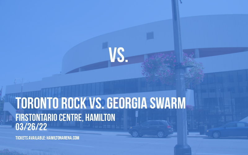 Toronto Rock vs. Georgia Swarm at FirstOntario Centre