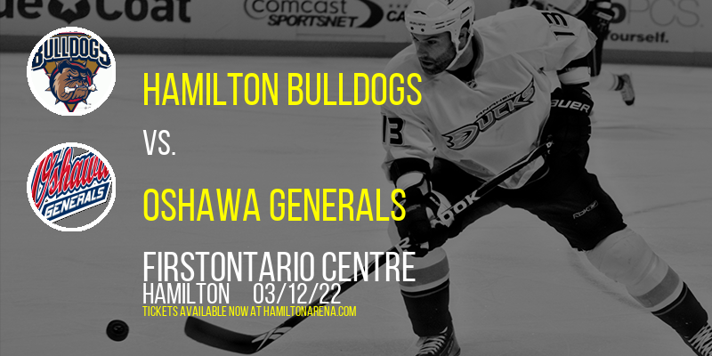 Hamilton Bulldogs vs. Oshawa Generals [CANCELLED] at FirstOntario Centre