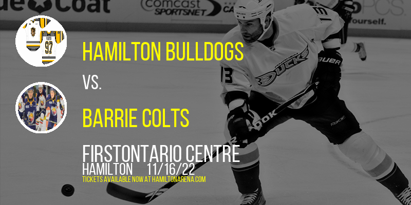 Hamilton Bulldogs vs. Barrie Colts at FirstOntario Centre tickets Hamilton Bulldogs vs. Barrie Colts at FirstOntario Centre