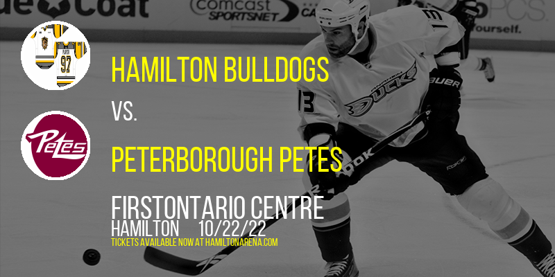 Hamilton Bulldogs vs. Peterborough Petes at FirstOntario Centre