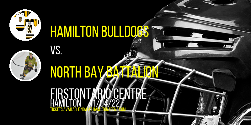 Hamilton Bulldogs vs. North Bay Battalion at FirstOntario Centre