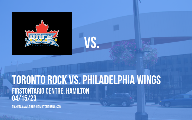 Toronto Rock vs. Philadelphia Wings at FirstOntario Centre