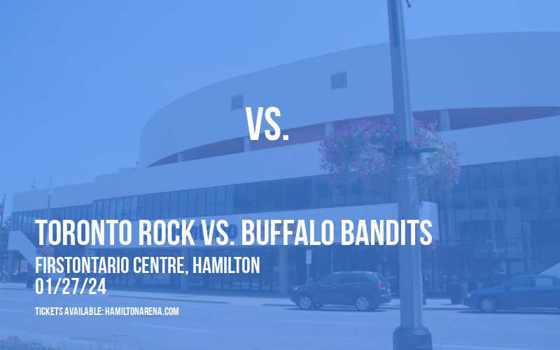 Toronto Rock vs. Buffalo Bandits at FirstOntario Centre