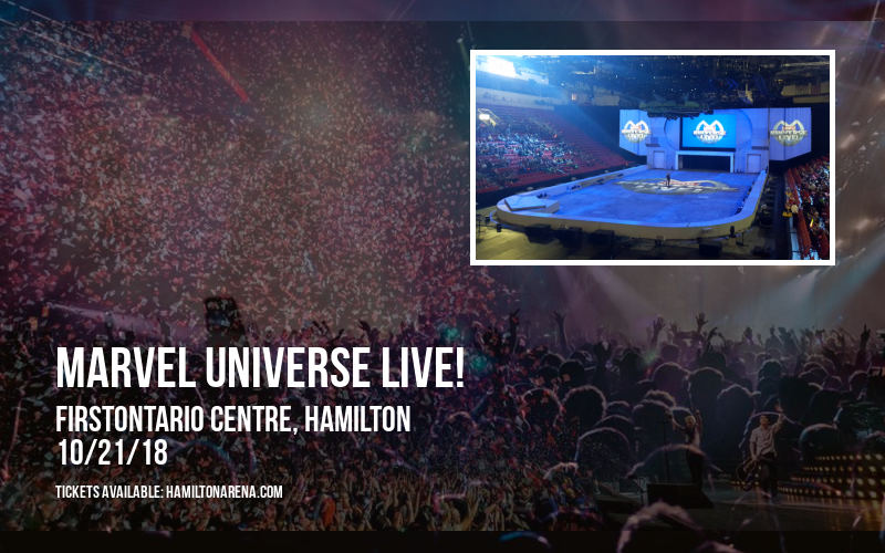Marvel Universe Live! at FirstOntario Centre