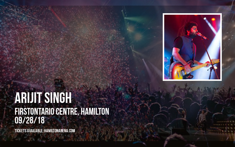 Arijit Singh at FirstOntario Centre