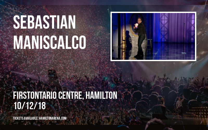 Sebastian Maniscalco at FirstOntario Centre