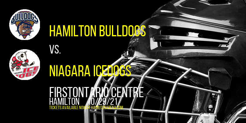 Hamilton Bulldogs vs. Niagara IceDogs at FirstOntario Centre