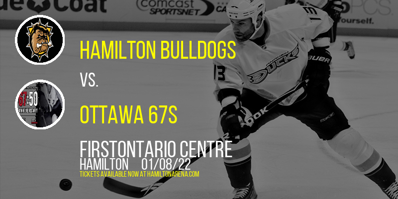 Hamilton Bulldogs vs. Ottawa 67s [POSTPONED] at FirstOntario Centre