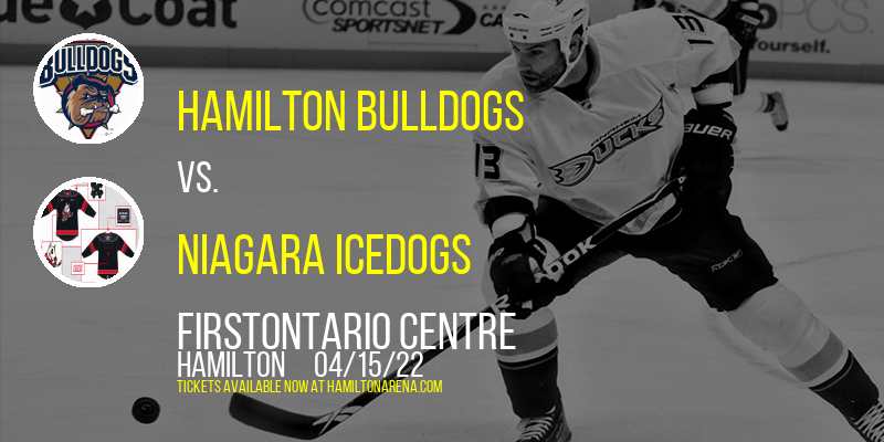 Hamilton Bulldogs vs. Niagara IceDogs at FirstOntario Centre