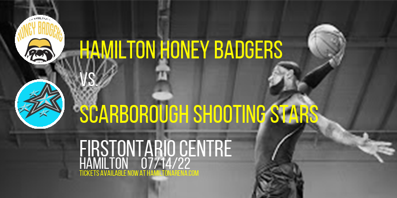Hamilton Honey Badgers vs. Scarborough Shooting Stars at FirstOntario Centre
