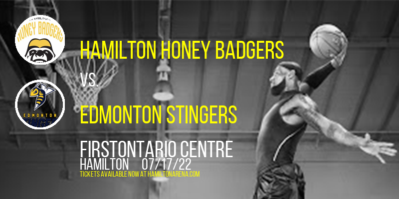 Hamilton Honey Badgers vs. Edmonton Stingers at FirstOntario Centre tickets Hamilton Honey Badgers vs. Edmonton Stingers at FirstOntario Centre
