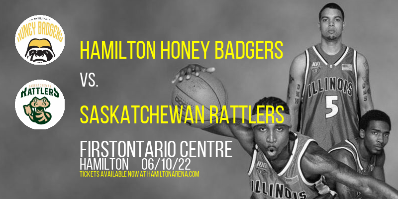 Hamilton Honey Badgers vs. Saskatchewan Rattlers at FirstOntario Centre