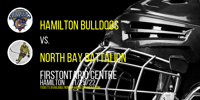 Hamilton Bulldogs vs. North Bay Battalion at FirstOntario Centre