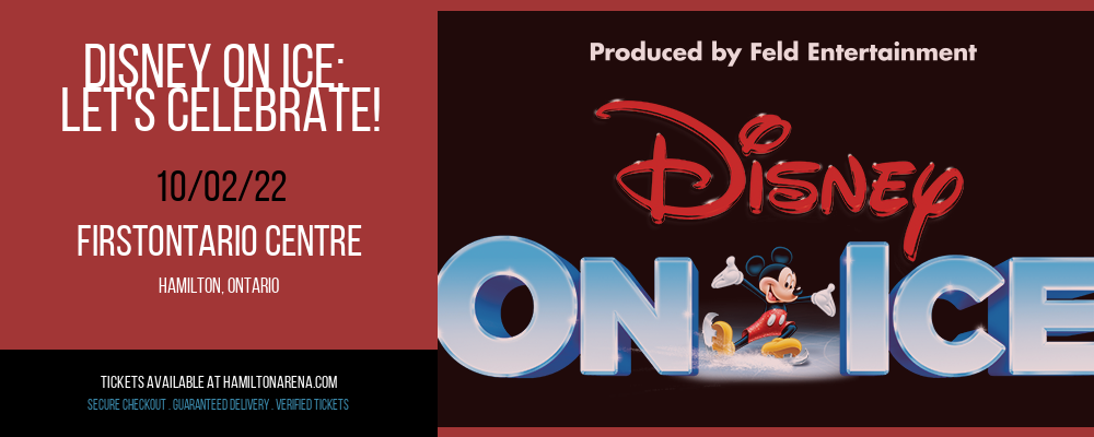 Disney On Ice: Let's Celebrate! at FirstOntario Centre