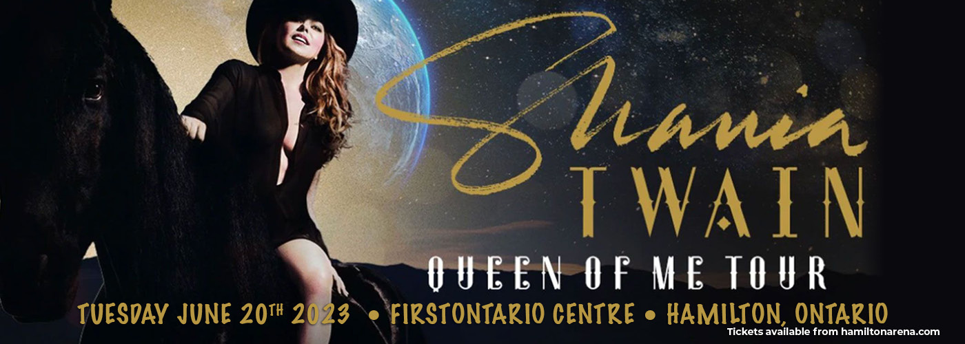 Shania Twain: Queen Of Me Tour at FirstOntario Centre