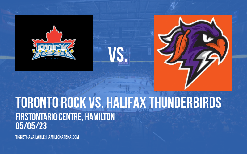 NLL Playoffs: Toronto Rock vs. Halifax Thunderbirds at FirstOntario Centre