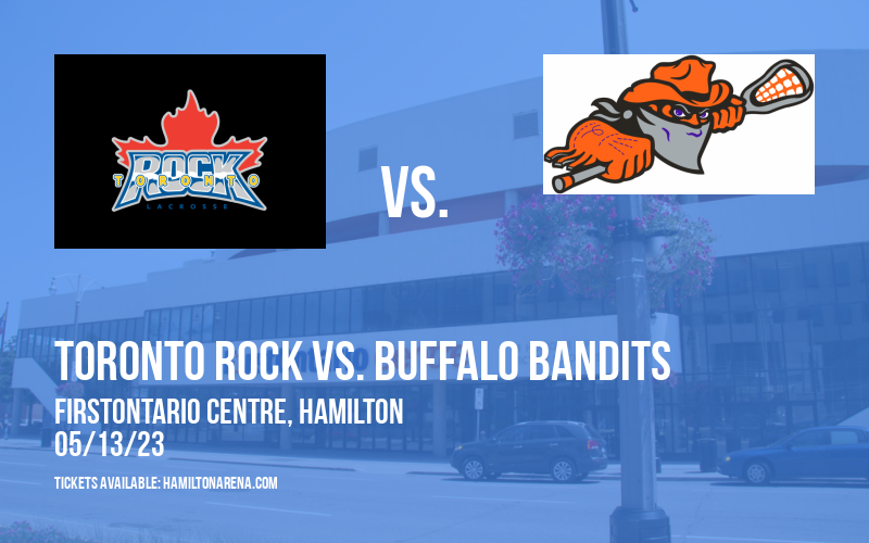 Playoffs: Toronto Rock vs. Buffalo Bandits at FirstOntario Centre