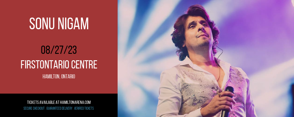 Sonu Nigam at FirstOntario Centre