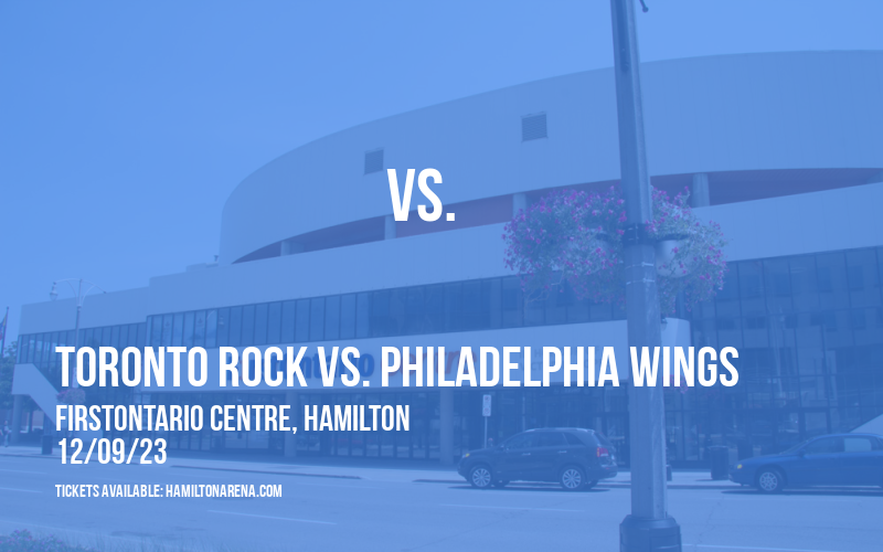 Toronto Rock vs. Philadelphia Wings at FirstOntario Centre