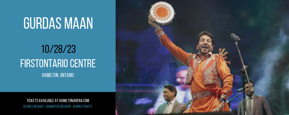 Gurdas Maan [CANCELLED] at FirstOntario Centre